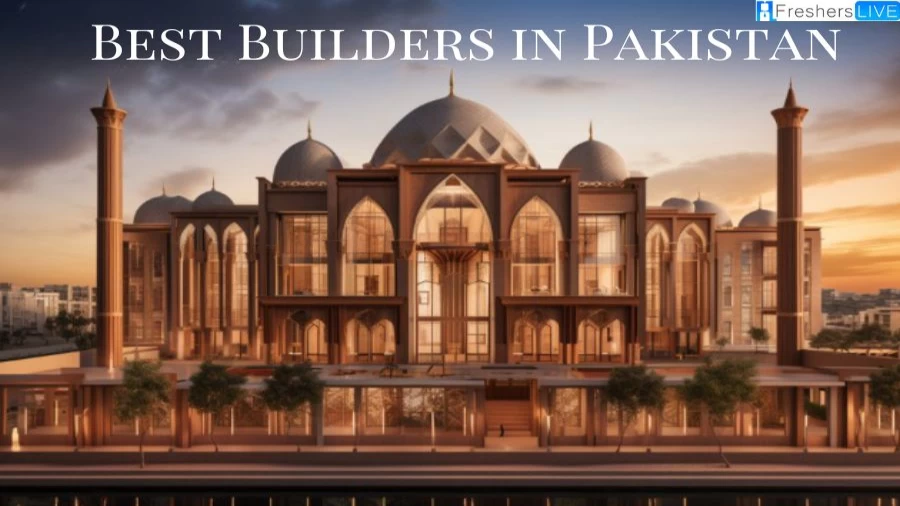 Best Builders in Pakistan - Top 10 Construction Companies