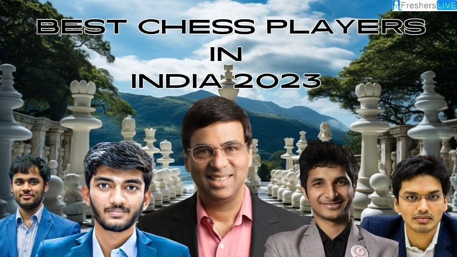 Best Chess Players in India 2023 - Top 10 Masters and Legends