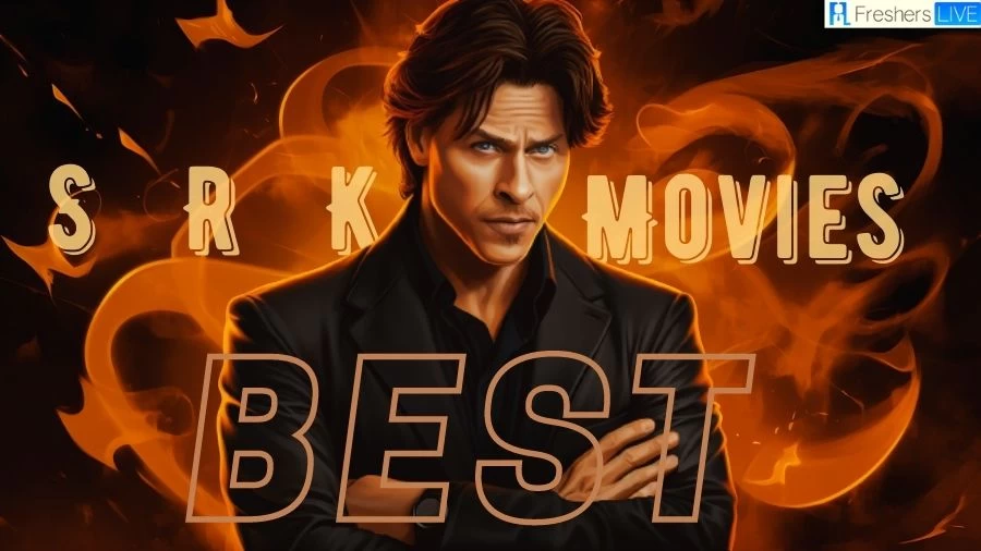 Best Shah Rukh Khan Movies - Top 10 Iconic Roles and Timeless Stories