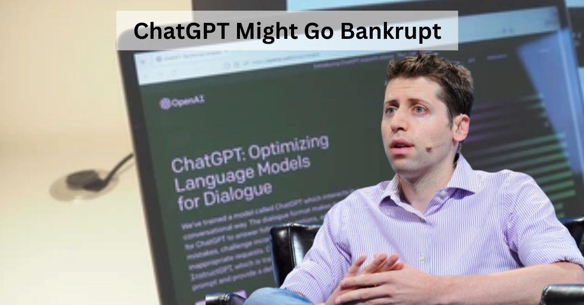Report: ChatGPT To Go Bankrupt in 2024
