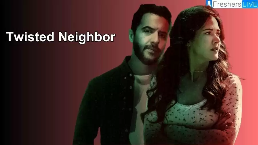 Twisted Neighbor 2023 Ending Explained, Twisted Neighbor Cast, Plot, Trailer and More