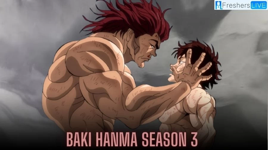 Will There Be Baki Hanma Season 3? When is Baki Season 3 Coming Out? Baki Hanma Season 3 Release Date