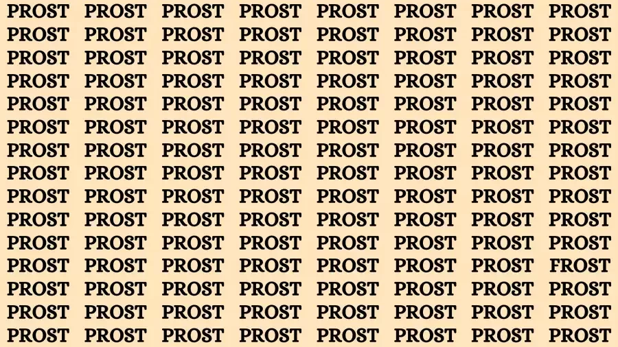 Observation Find it Out: If you have Hawk Eyes Find the word Frost In 15 Secs