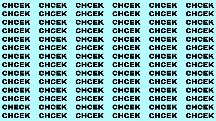 Visual Test: If you have Eagle Eyes Find the word Check in 15 Secs