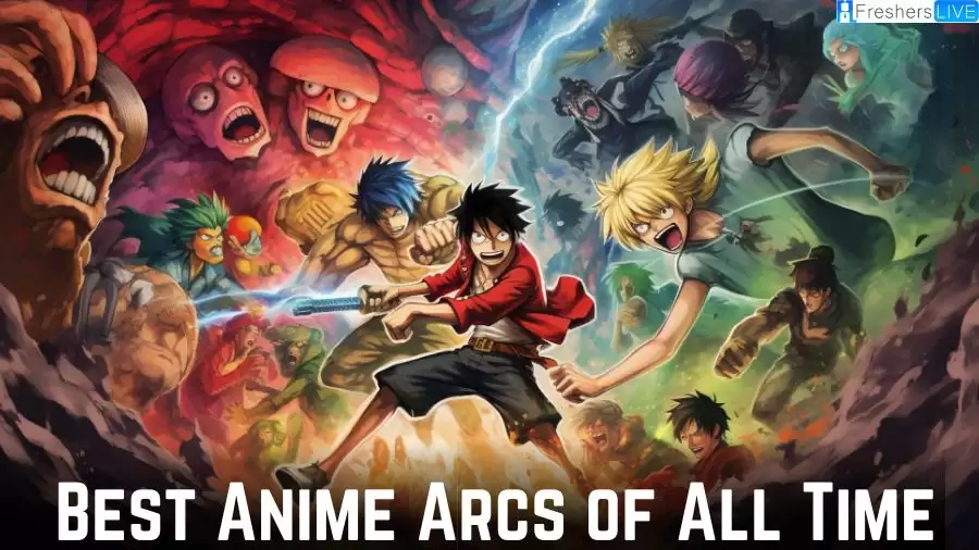 Best Anime Arcs of All Time - Top 10 Epic Tales and Unforgettable Moments