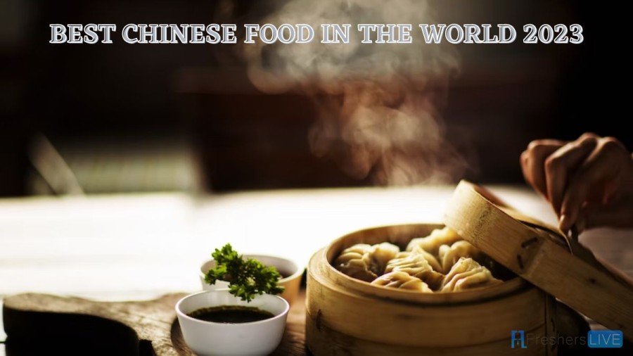 Best Chinese Food in the World 2023 - Top 10 Dishes