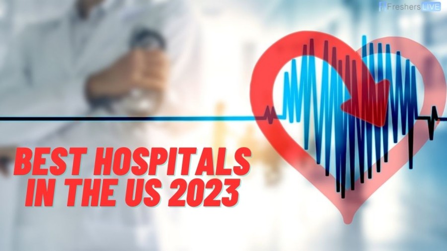 Best Hospitals in the US 2023 - Americas Top 10 List