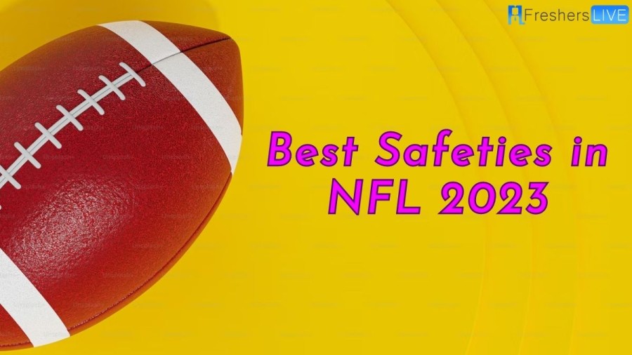 Best Safeties in NFL 2023 - Ranking the Top 10