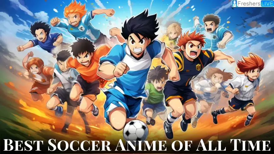 Best Soccer Anime of All Time - Top 10 Legendary Line-Up