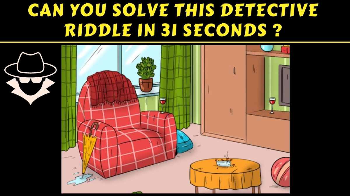 Brain Teaser For IQ Test: Can You Solve This Detective Riddle and Find The Criminal in 31 Seconds?
