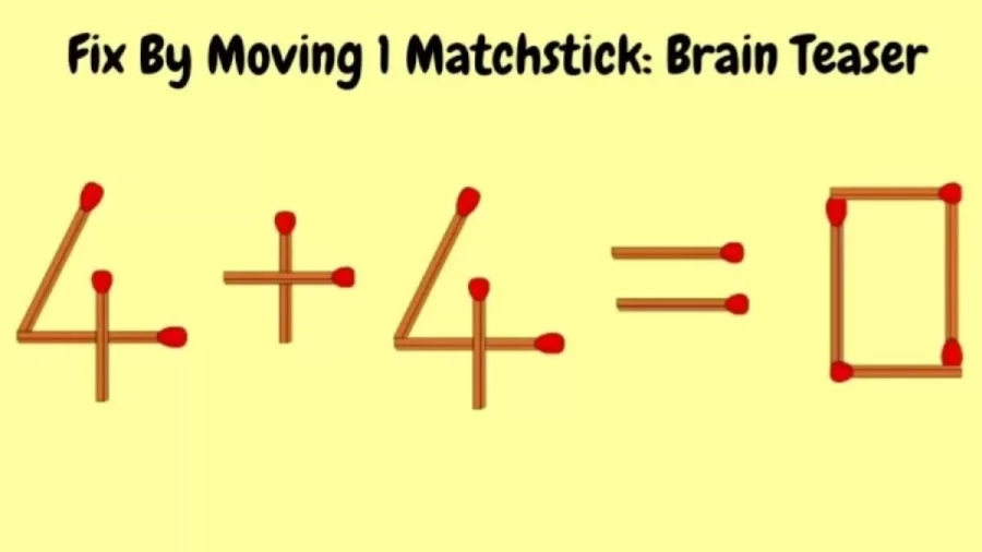 Brain Teaser Math Test: Fix 4+4=0 Move 1 Matchstick to Fix the Equation by 20 Secs