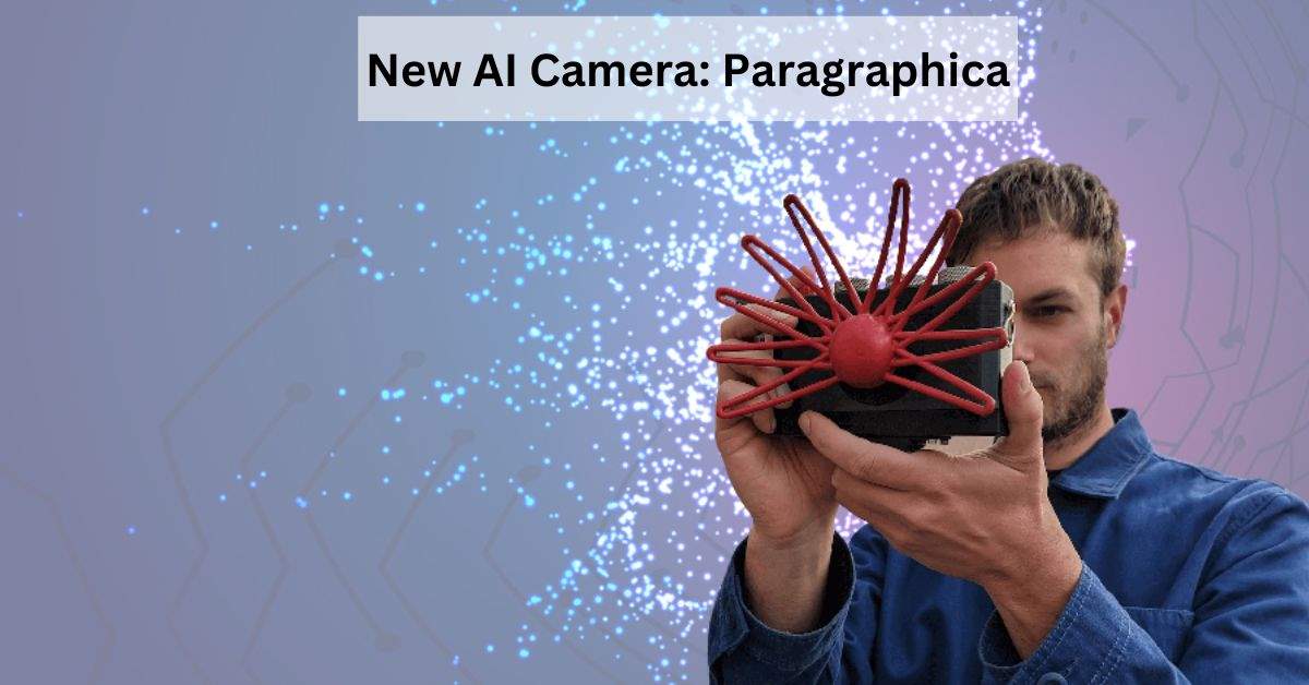 Know everything about the AI Camera Paragraphica