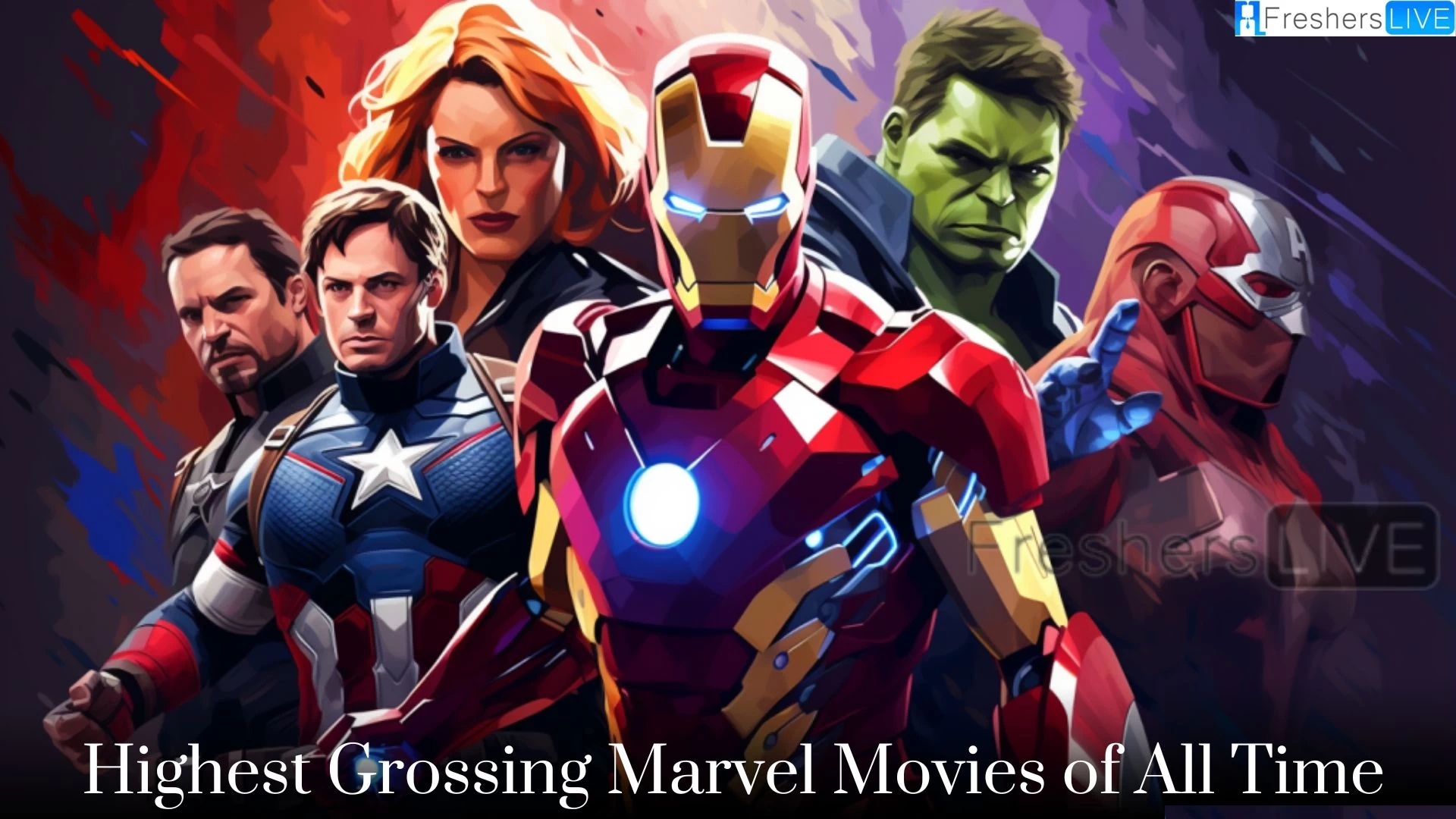 Highest Grossing Marvel Movies of All Time - Top 10 Iconic Movies in MCU