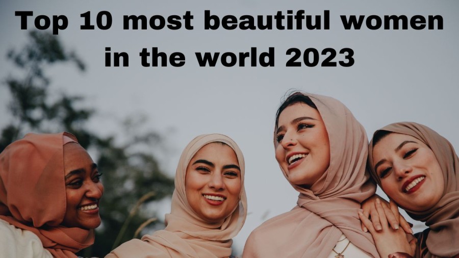 Most Beautiful Women in the World 2023 - Gorgeous Top 10