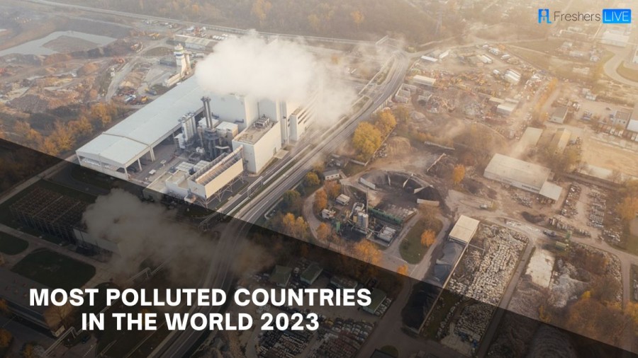 Most Polluted Countries in the World 2023 [India at Top 10]