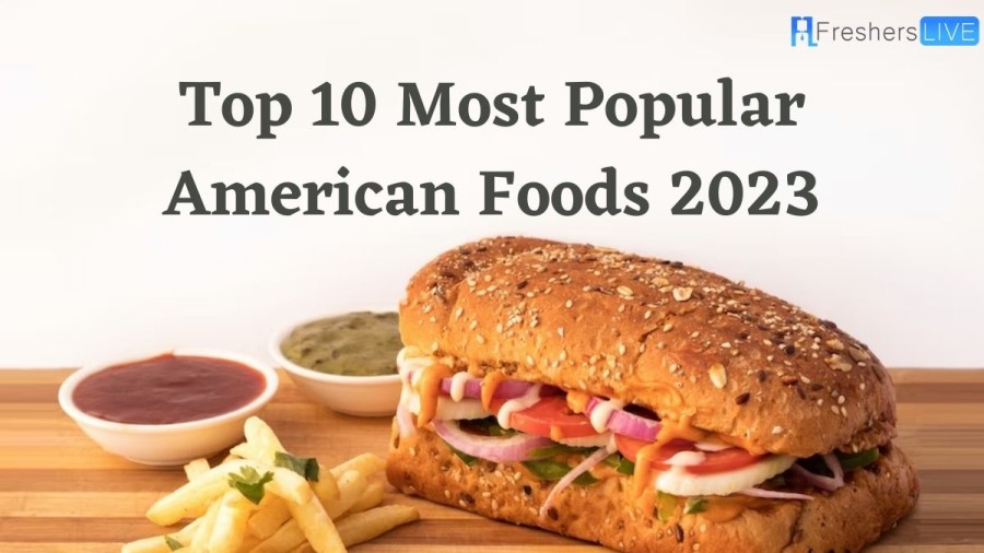 Most Popular American Foods 2023 Americas Top 10.webp.webp