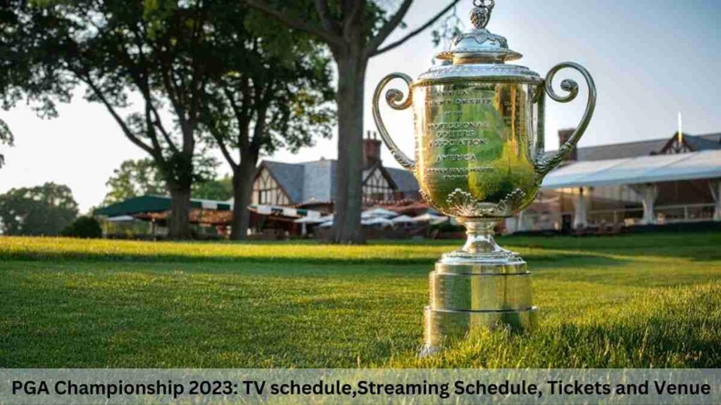 PGA Championship 2023 TV Schedule, Streaming Schedule, Tickets and