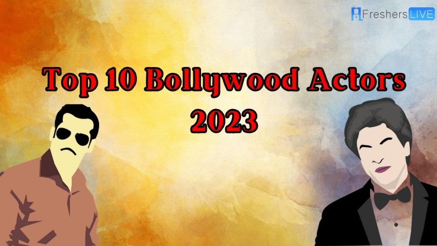 Top 10 Bollywood Actors 2023 - Named and Ranked