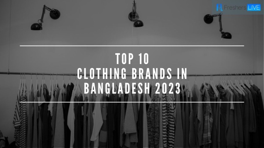 Top 10 Clothing Brands in Bangladesh 2023 (Updated List)