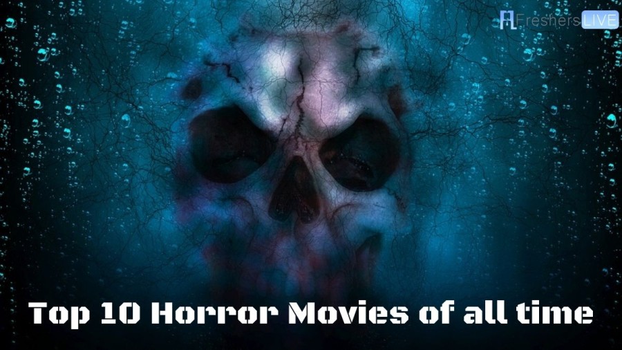 Top 10 Horror Movies of All Time [Scariest Ever]