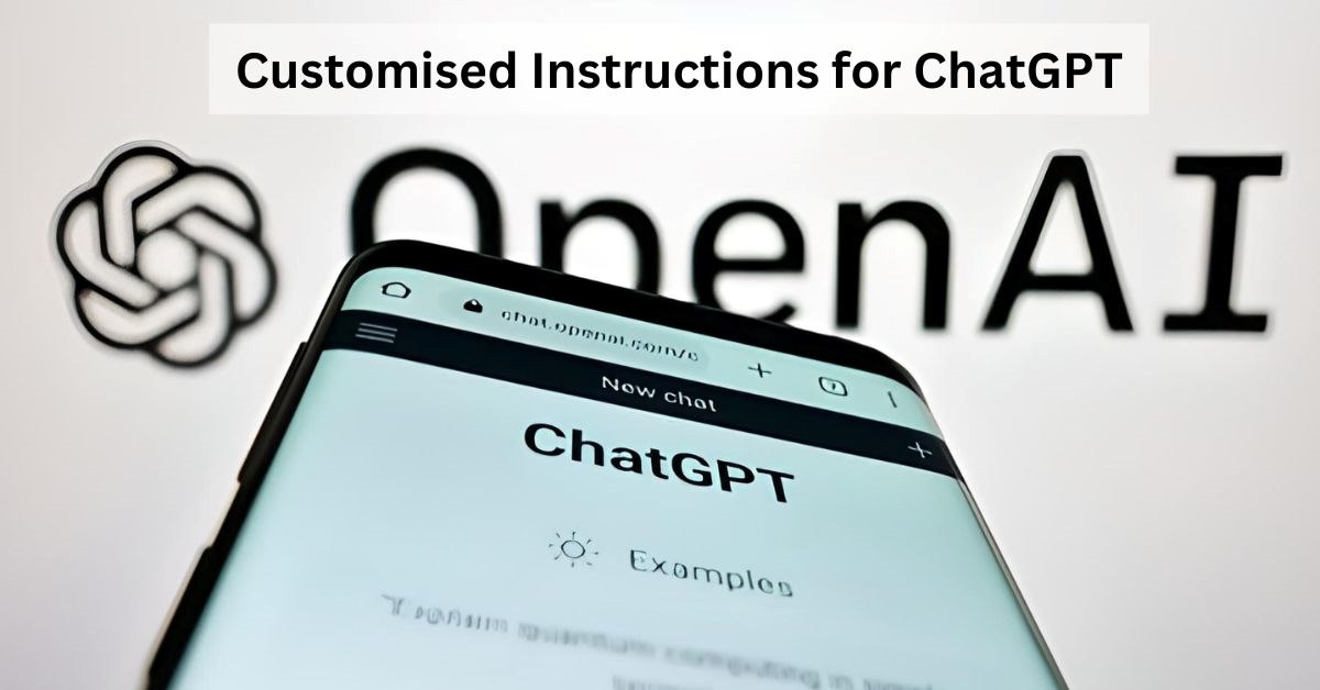 What is Customised Instructions for ChatGPT