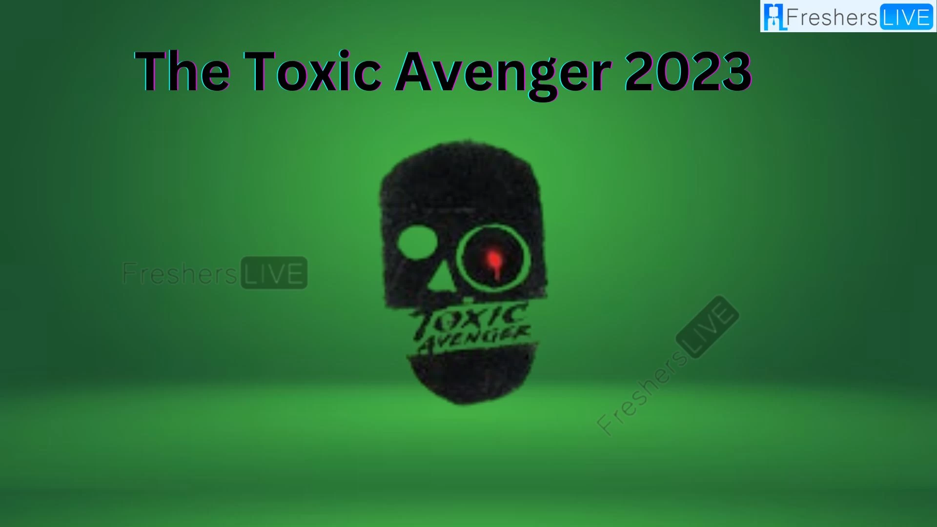 ¿Dónde ver El Vengador Tóxico 2023?  ¿Quién interpreta al nuevo Vengador Tóxico?