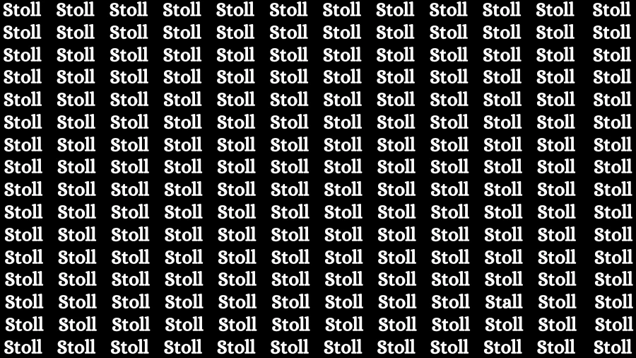 Observation Visual Test: If you have Eagle Eyes Find the word Stoll in 15 Secs