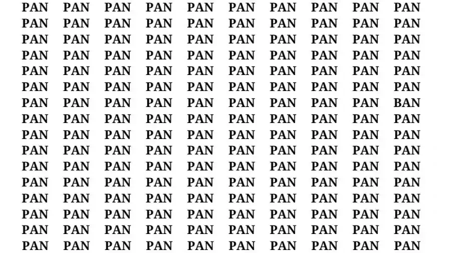 Observation Visual Test: If you have Hawk Eyes Find the word Ban among Pan in 15 Secs