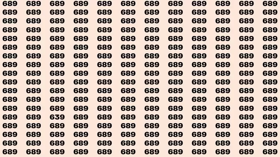 Observation Find it Out: If you have 50/50 Vision Find the number 639 among 689 in 12 Secs