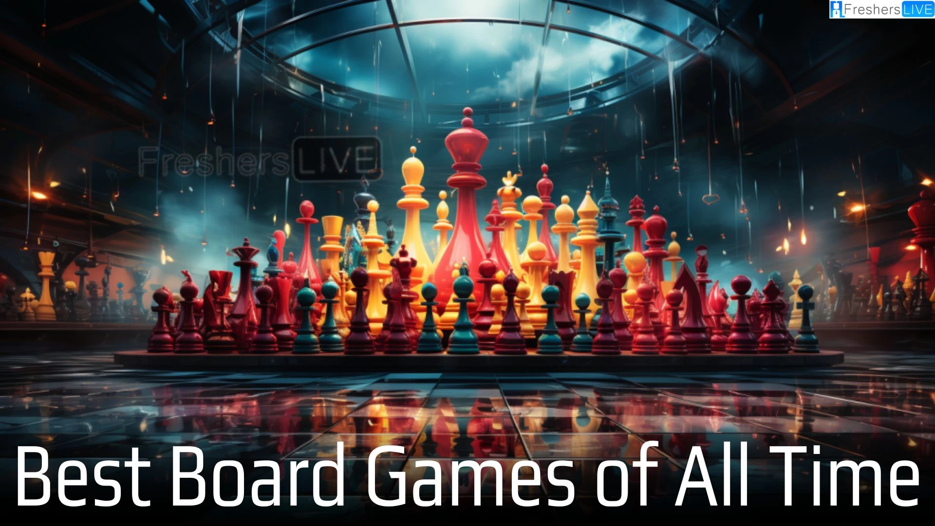 Best Board Games of All Time - Top 10 Timeless Classics
