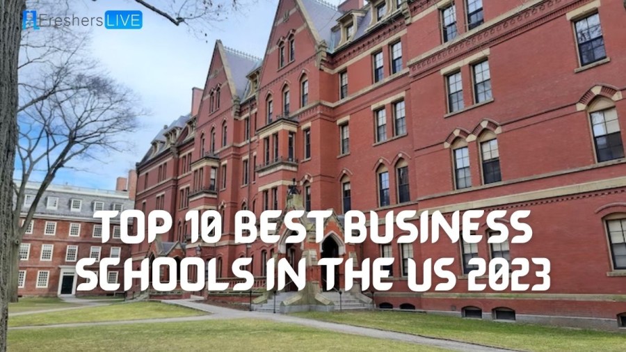 Best Business Schools in the US 2023 - Top 10 List