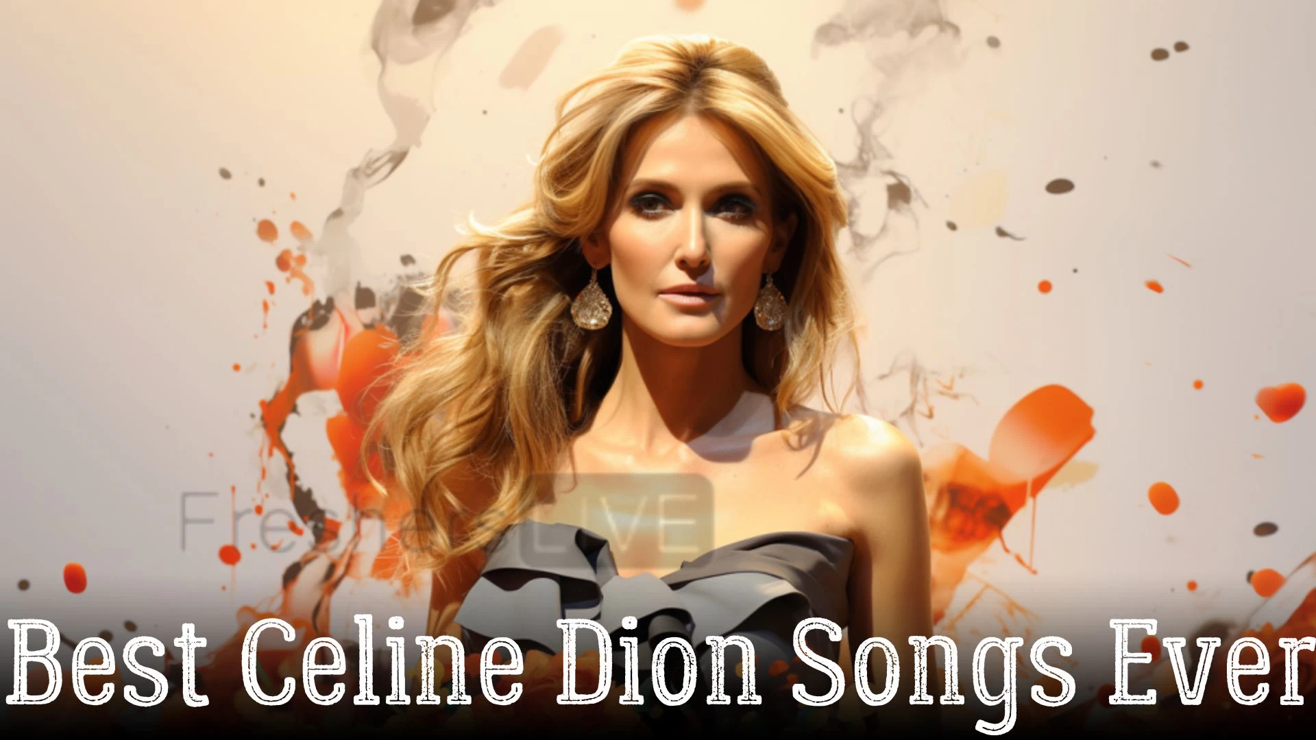 Best Celine Dion Songs Ever - Top 10 Timeless Anthems