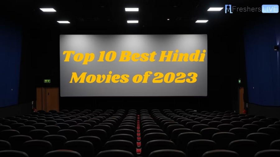 Best Hindi Movies of 2023 - Ranked Top 10