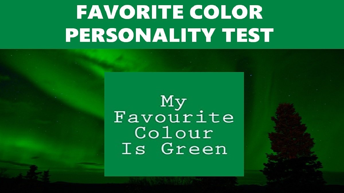 Green Favorite Color Personality Test Reveals Your True Personality Traits