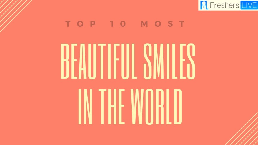 Most Beautiful Smiles in the World [ Top 10 Ranked ]
