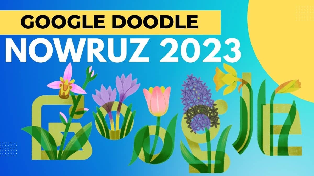 Nowruz 2023: Google Doodle Celebrates The Persian New Year, Find Out About The History, Significance, And Other Details Here