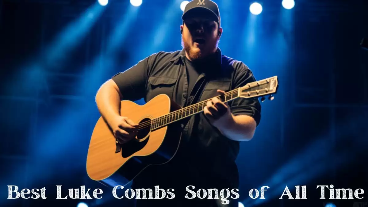 Top 10 Best Luke Combs Songs of All Time - A Journey Through Country Excellence