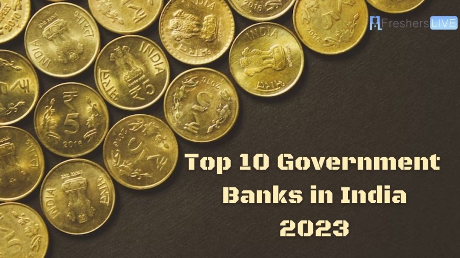 Top 10 Government Banks in India 2023 - Updated List