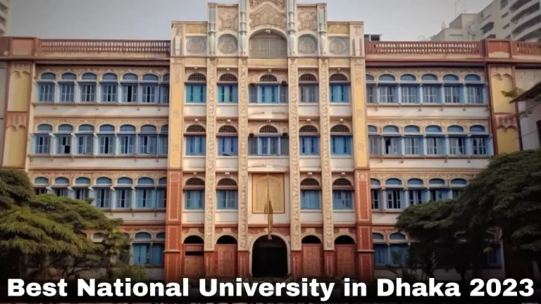 Best National University in Dhaka 2023 - Top 10 Excellence