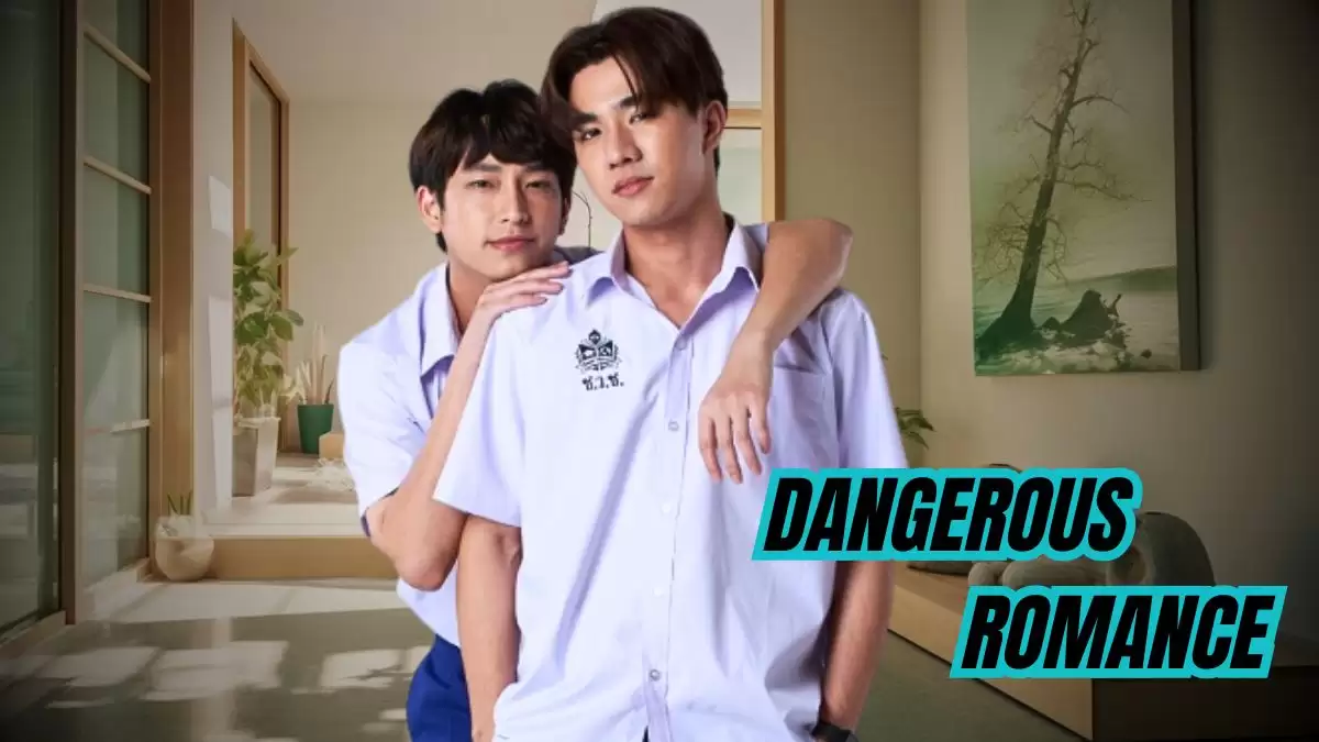 Dangerous Romance Episode 12 Ending Explained, Release Date, Cast, Plot, Summary, Review, Where to Watch and More