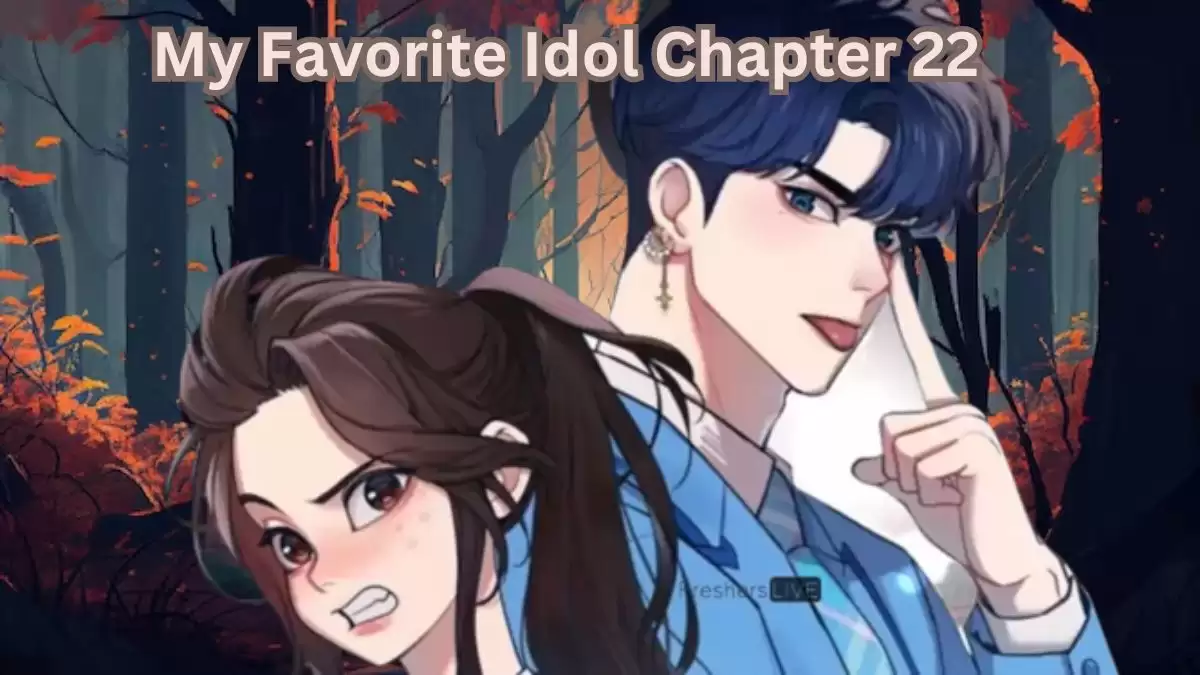My Favorite Idol Chapter 22 Spoiler, Release Date, Raw Scan Release Date, and More