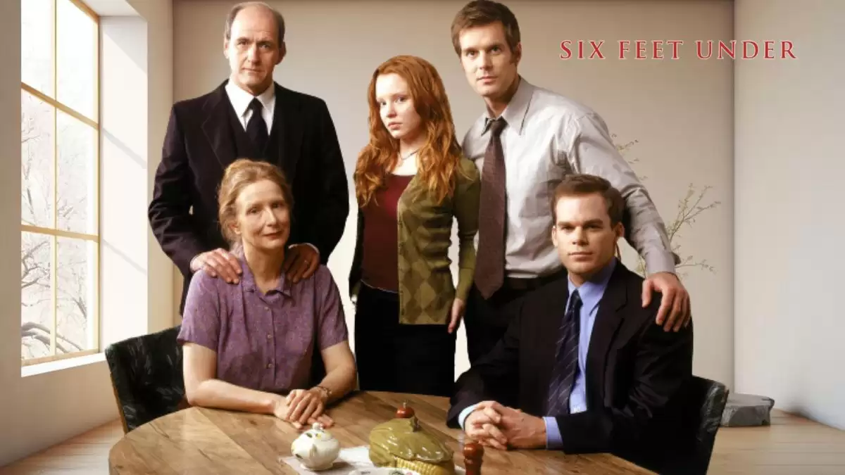 Six Feet Under Fisher Family Tree Ending Explained,Release Date , Cast, Plot, Trailer And More