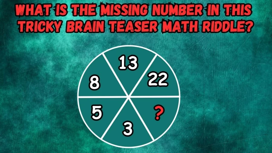 What is the Missing Number in this Tricky Brain Teaser Math Riddle?