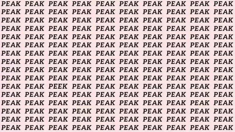 Observation Skill Test: If you have Eagle Eyes find the Word Peek among Peak in 10 Secs