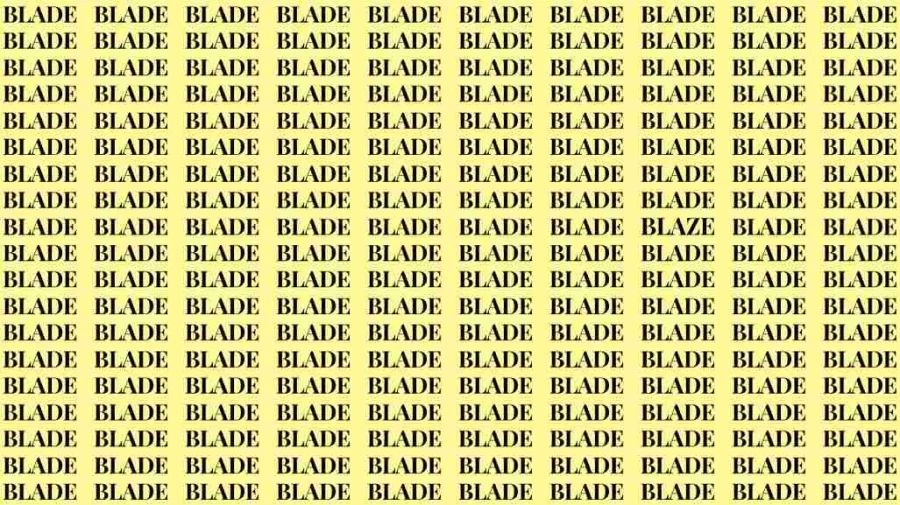 Observation Skill Test: If you have Eagle Eyes find the Word Blaze among Blade in 6 Secs