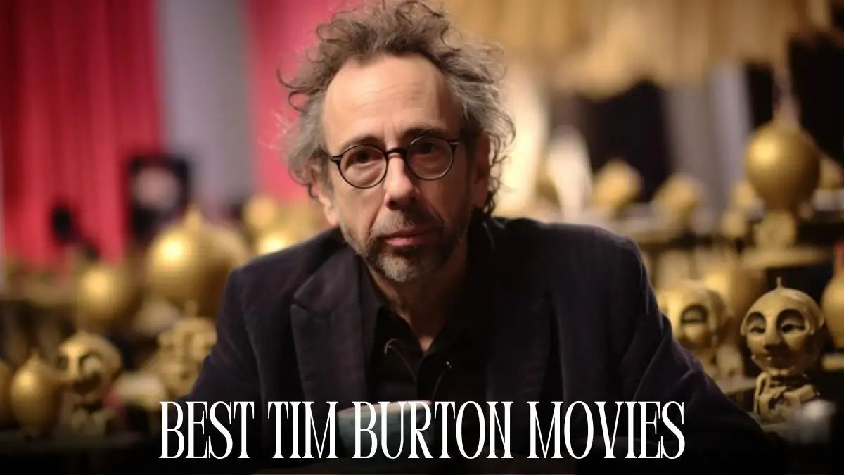 Best Tim Burton Movies - Top 10 Storytelling Prowess