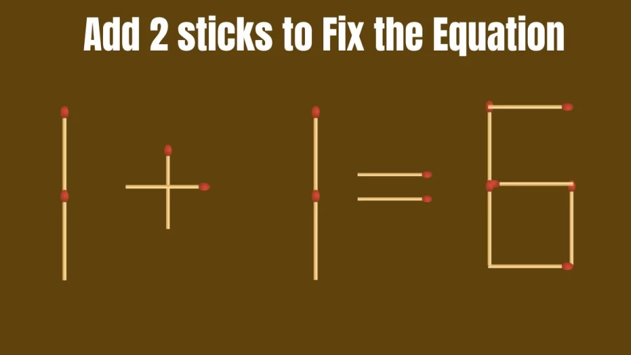 Brain Teaser: Add 2 Matchsticks to make the Equation Right