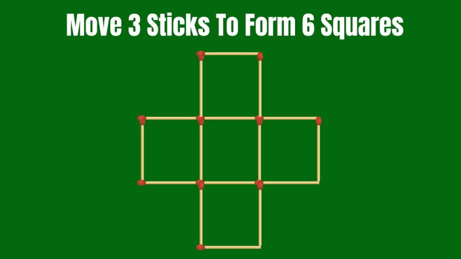 Brain Teaser: Move 3 Matchsticks To Form 6 Squares I Tricky Matchstick Puzzle
