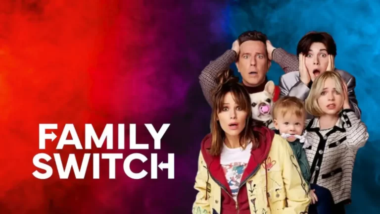 Family Switch Ending Explained, Cast, Plot, and More