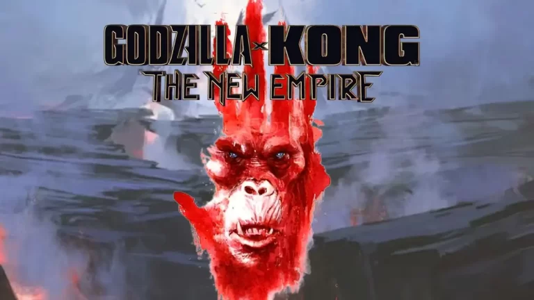 Godzilla X Kong The New Empire Trailer Release Date, Plot, Cast and More